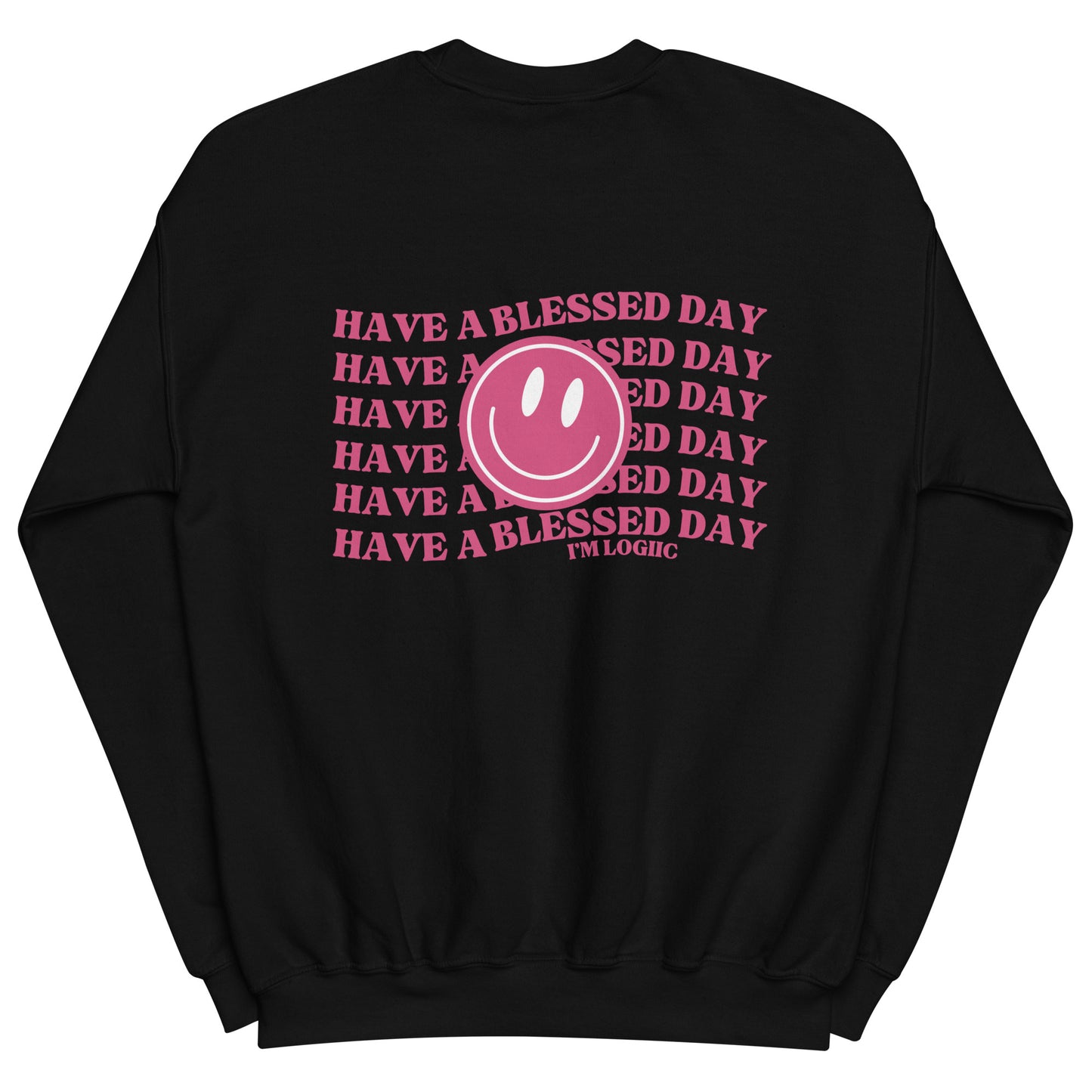 Have a Blessed day Unisex Sweatshirt