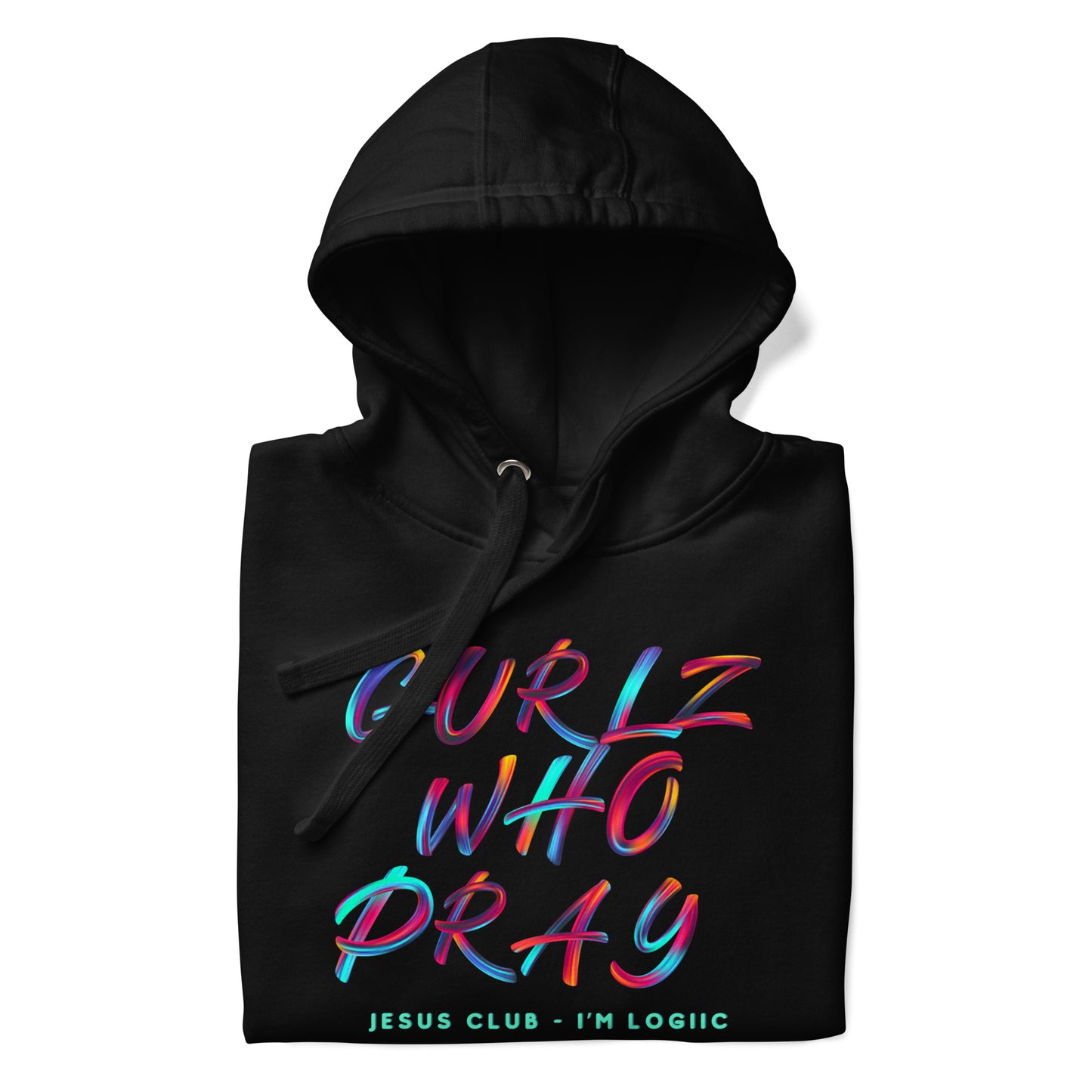 Gurlz who Pray Hoodie