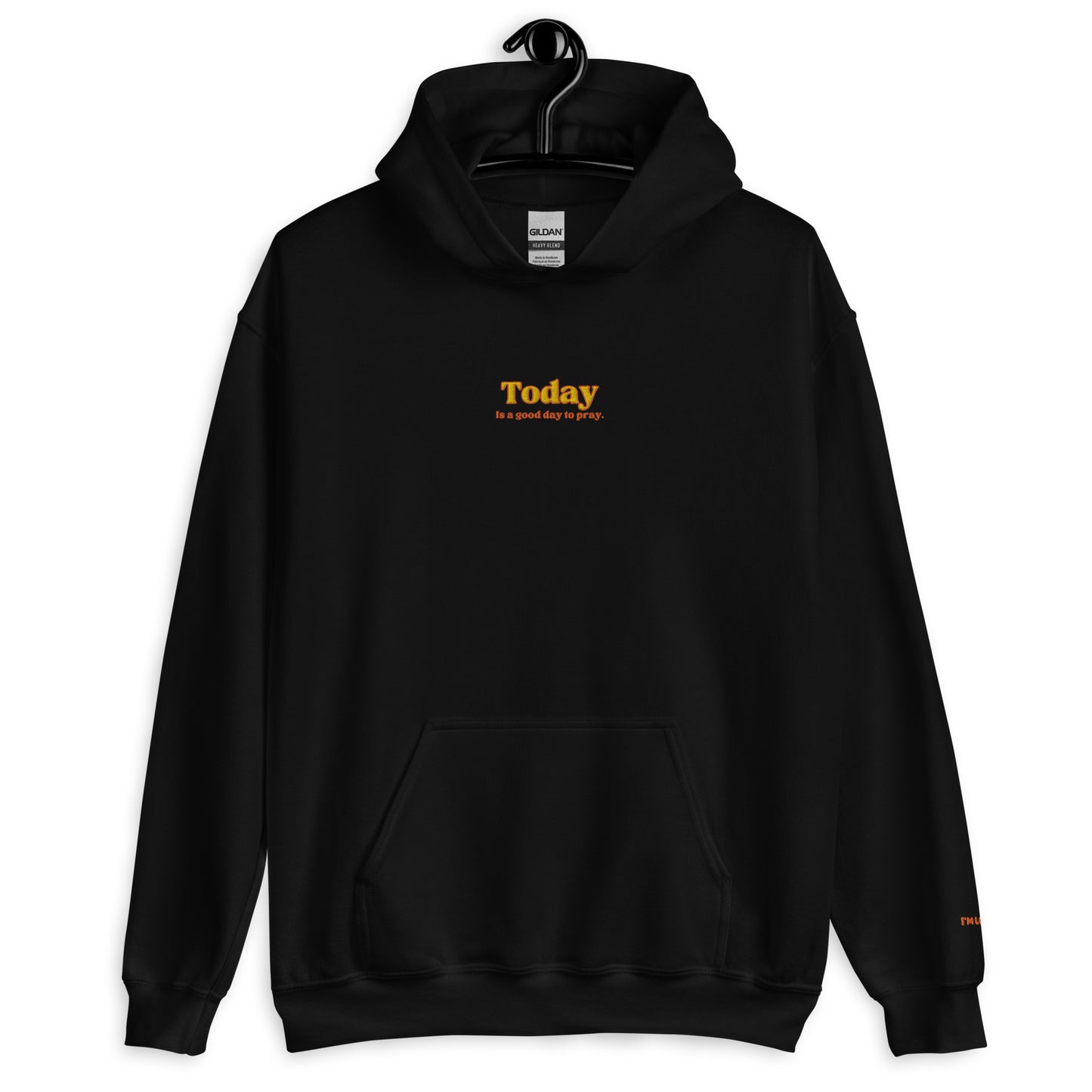 Today is a Good day to Pray Unisex Hoodie