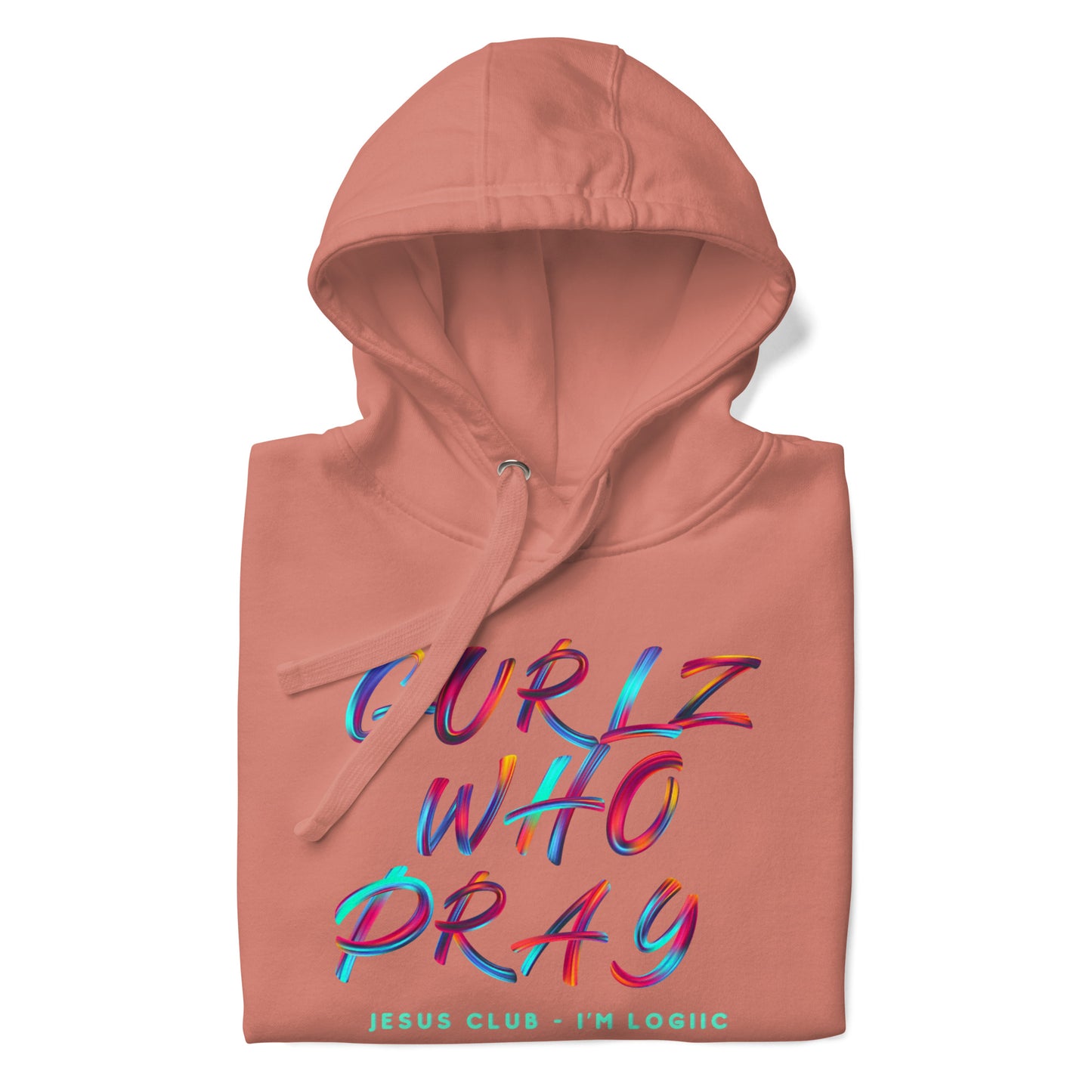 Gurlz who Pray Hoodie