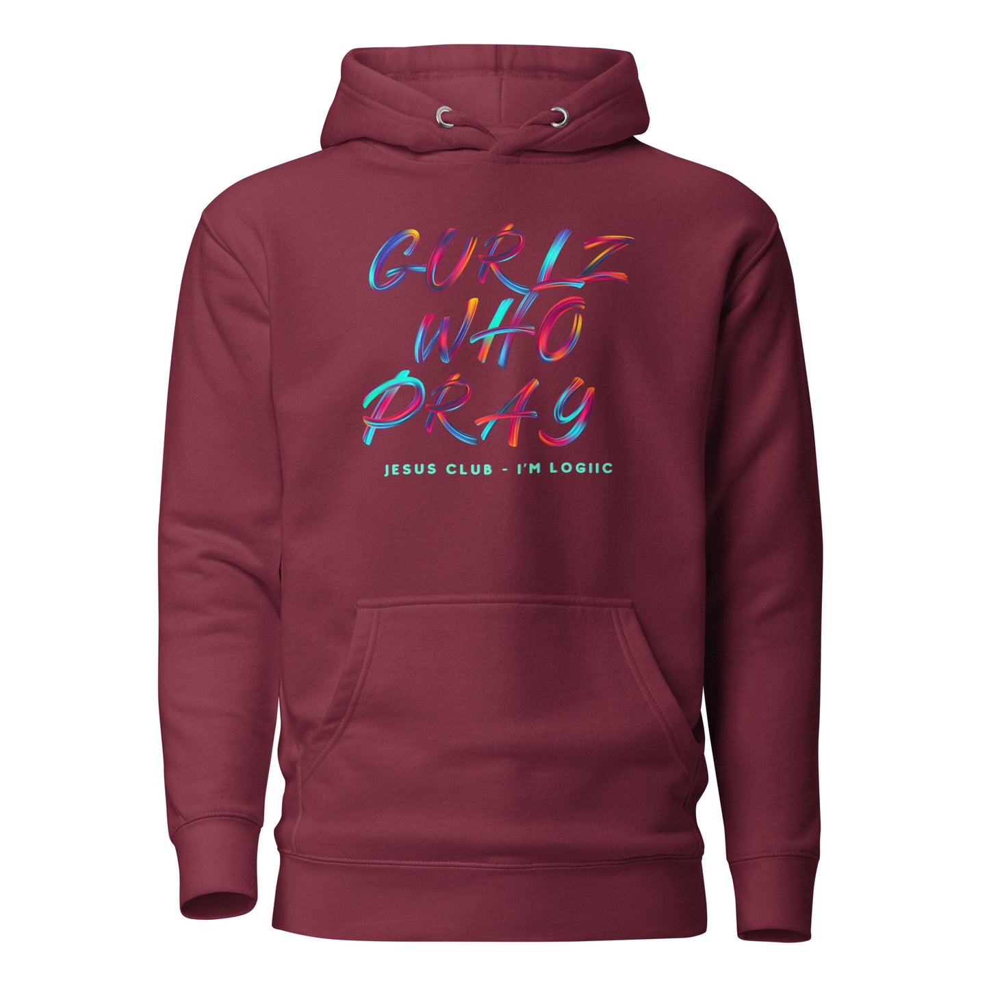 Gurlz who Pray Hoodie