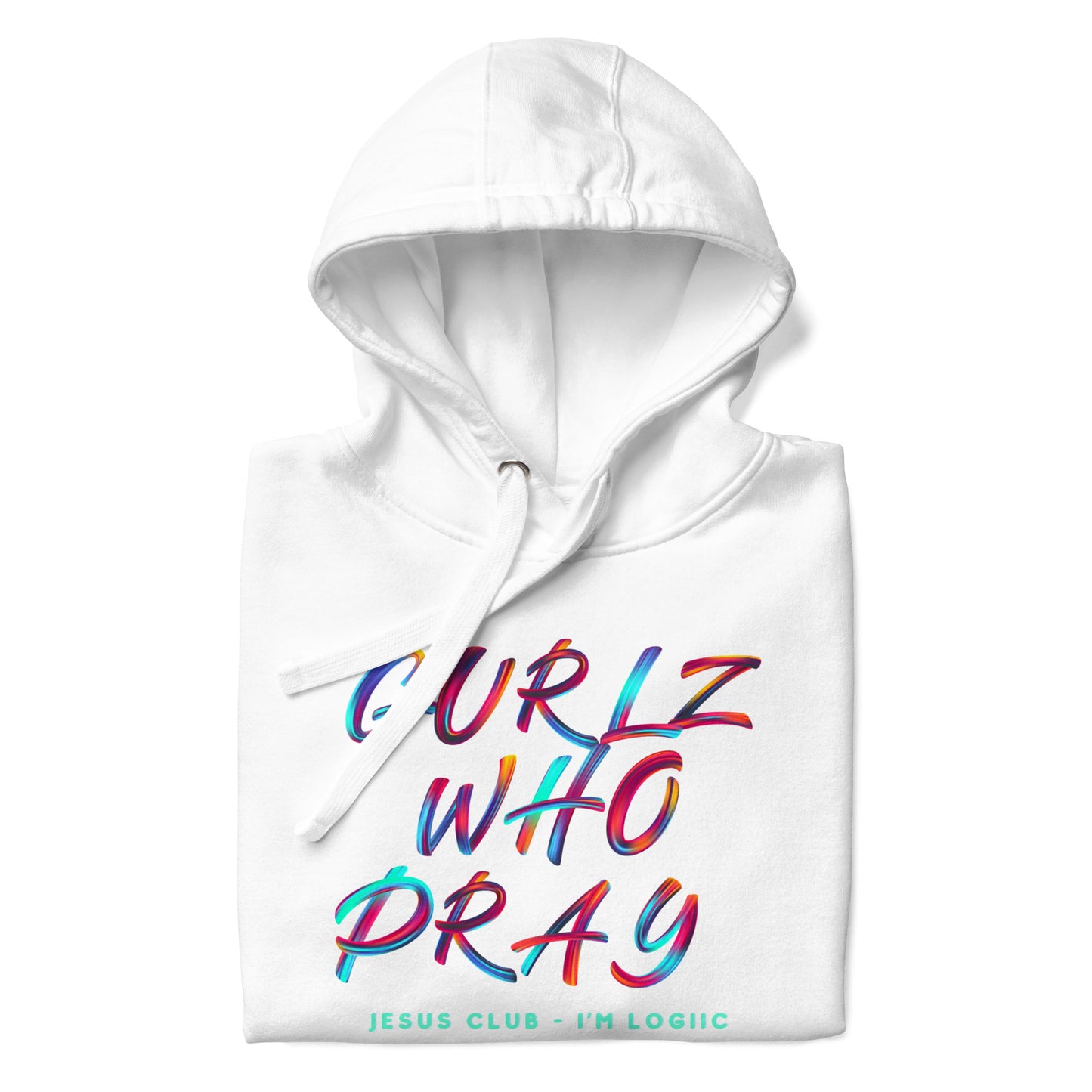 Gurlz who Pray Hoodie