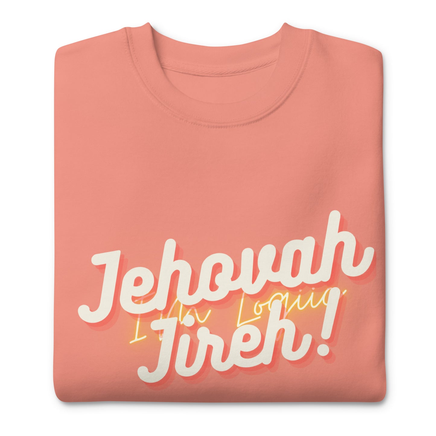 Jehovah Jireh Unisex Premium Sweatshirt