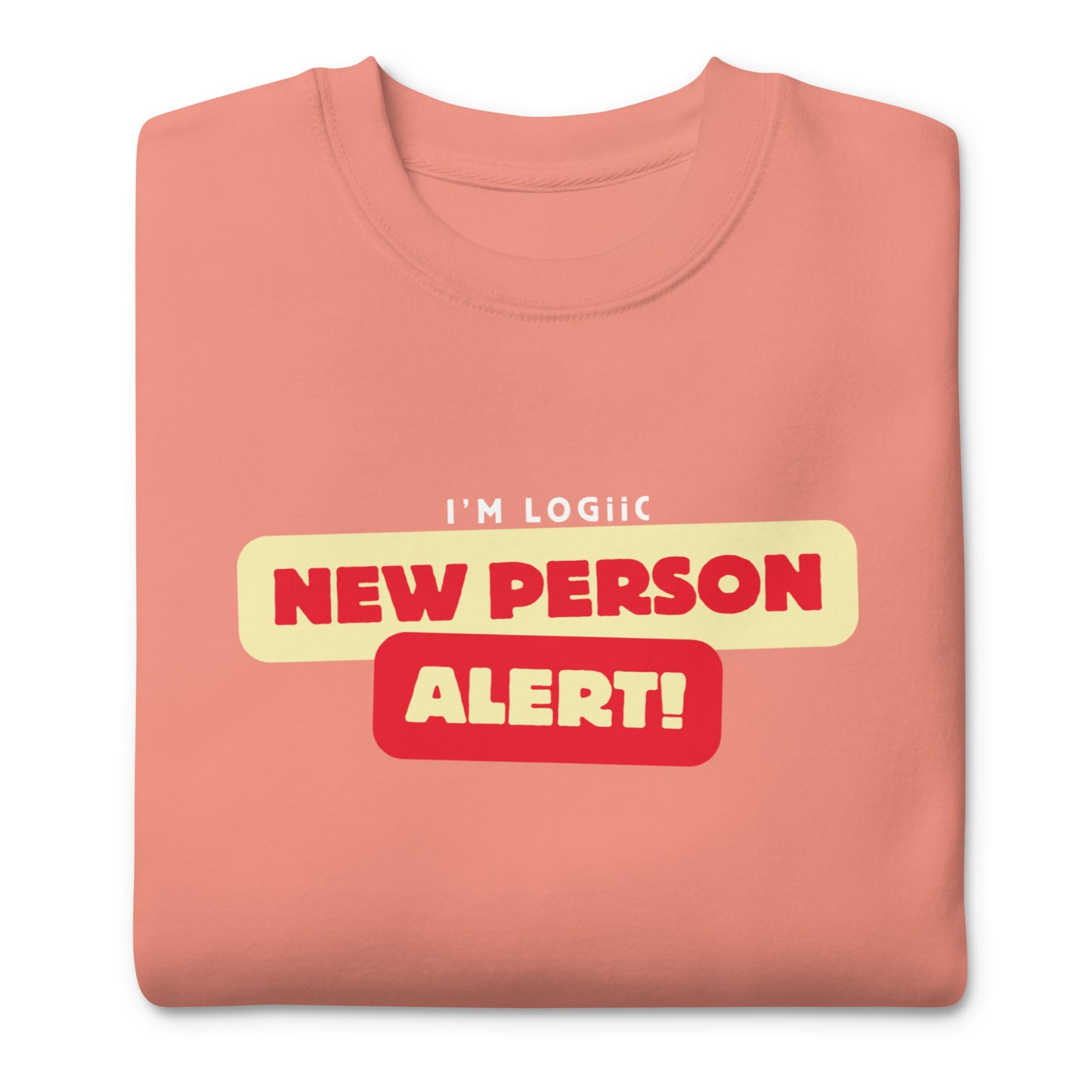 A New Person Unisex Premium Sweatshirt
