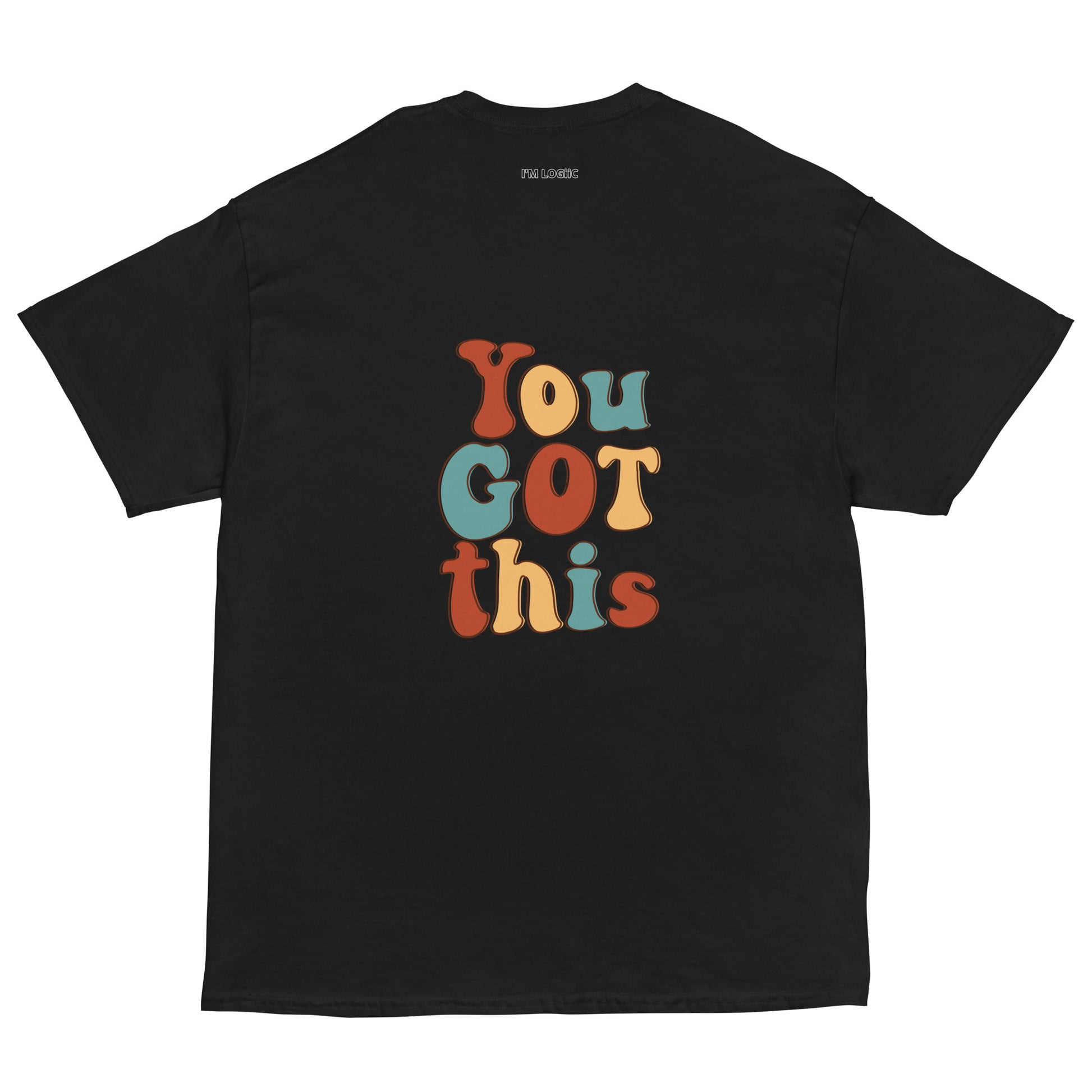 You Got This classic tee