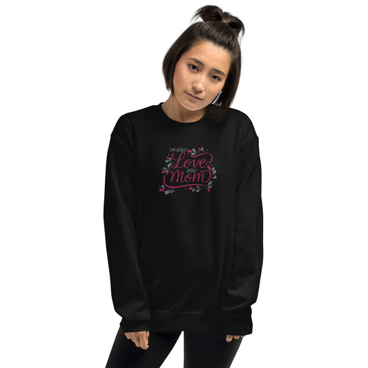 Love You Mom Unisex Sweatshirt - Black / S - Shirts & Tops